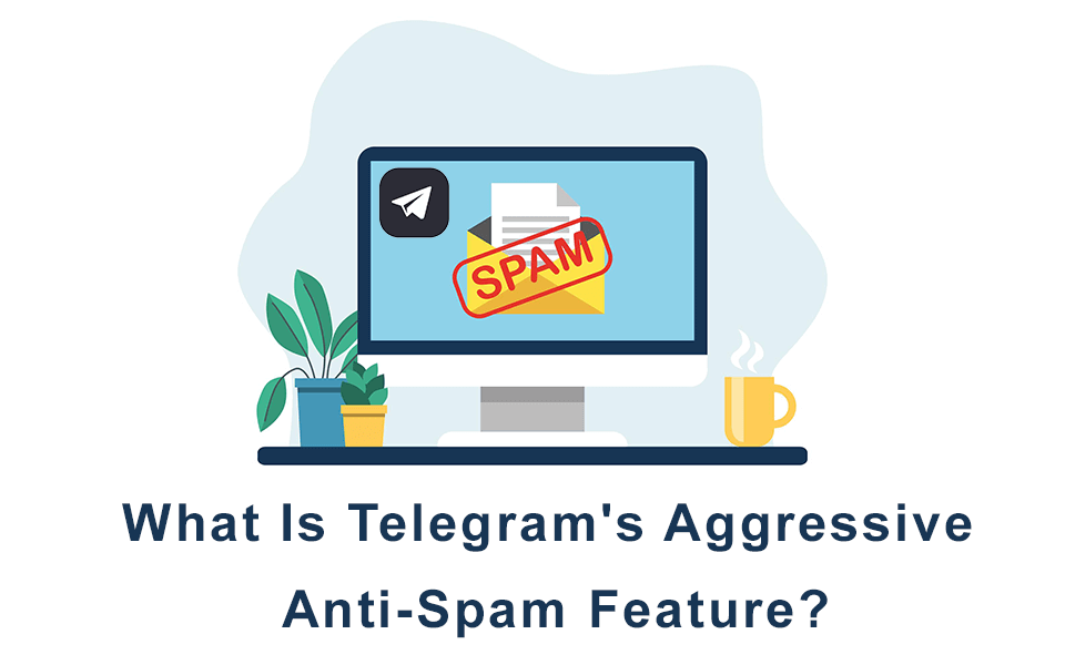 What is Telegram's aggressive anti-spam feature?